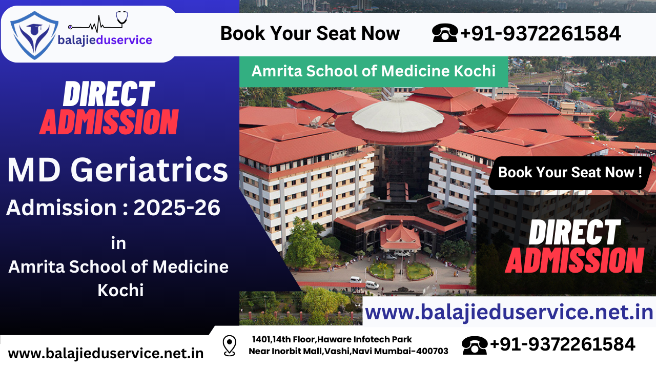 9372261584@Direct MD Geriatrics Admission In Amrita School of Medicine Kochi